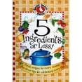 thumbnail image 1 of Pre-Owned 5 Ingredients or Less!: Fresh Recipes for Every Season Plus Clever Tips for Celebrating Every Day. (Hardcover) by Gooseberry Patch (Creator), 1 of 1