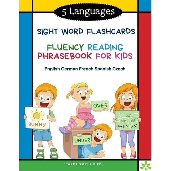 5 Languages Sight Word Flashcards Fluency Reading Phrasebook for Kids - 20 English German French Spanish Czech: 120 Kids flash cards high frequency words my first reading books for level 1-4 with sent