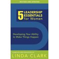 thumbnail image 1 of 5 Leadership Essentials for Women: Developing Your Ability to Make Things Happen (Paperback), 1 of 1
