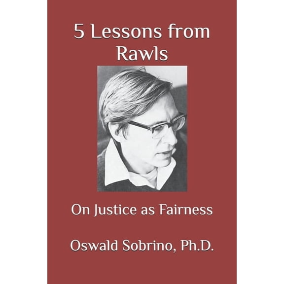 5 Lessons from Rawls: On Justice as Fairness, (Paperback)