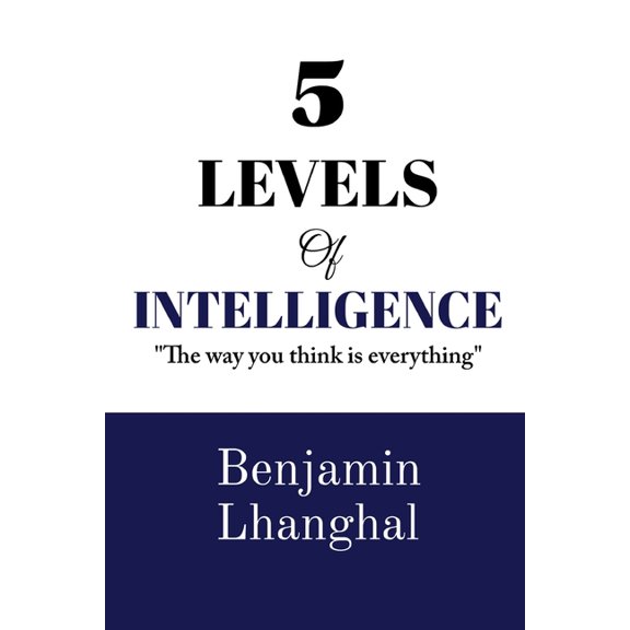 5 Levels Of Intelligence: Master the Five Minds That Shape Every Success, (Paperback)