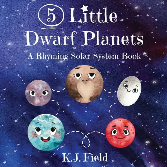 5 Little Dwarf Planets: A Rhyming Solar System Book, (Paperback)