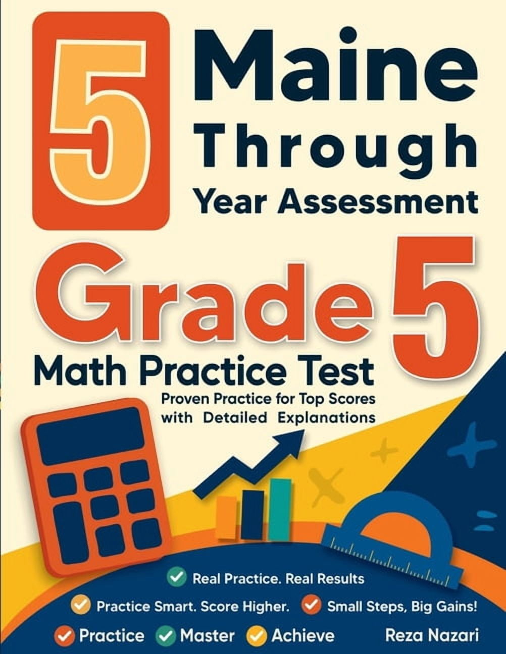 5 Maine Through Year Assessment Grade 5 Math Practice Tests: Proven Practice for Top Scores with Detailed Explanations, (Paperback)