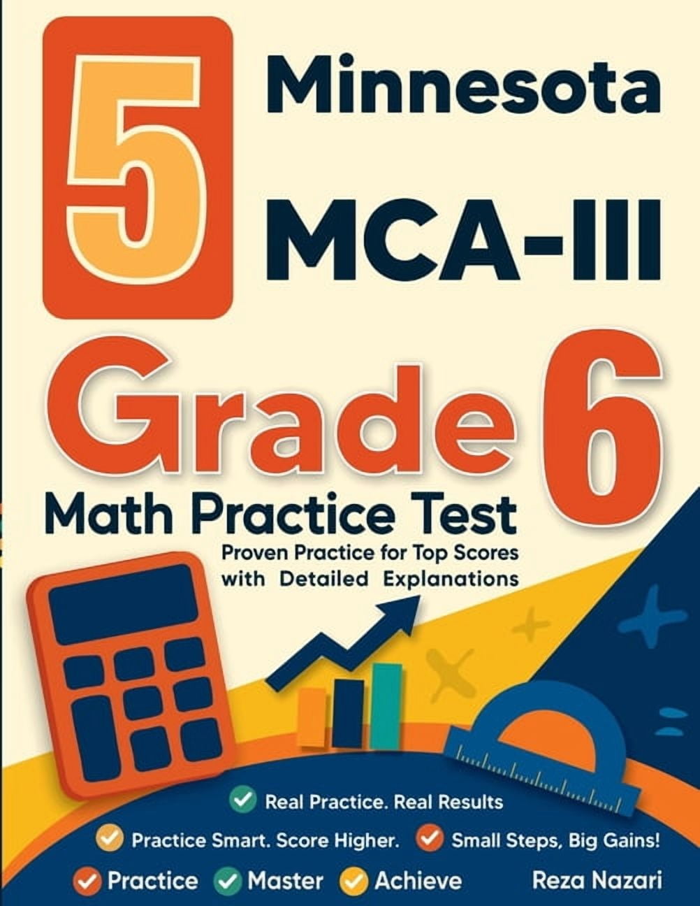 5 Minnesota MCA-III Grade 6 Math Practice Tests: Proven Practice for Top Scores with Detailed Explanations, (Paperback)