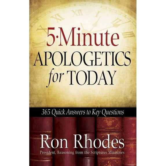 5-Minute Apologetics for Today : 365 Quick Answers to Key Questions (Paperback)