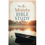 5-Minute Bible Study The 5-Minute Bible Study for Men Mornings in Gods Word Paperback