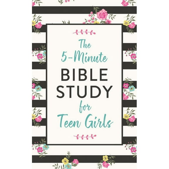 5-Minute Bible Study The 5-Minute Bible Study for Teen Girls, (Paperback)