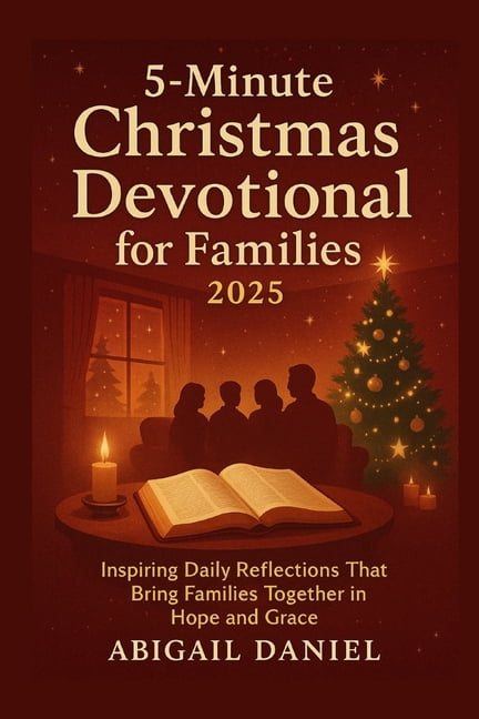 5-Minute Christmas Devotional for Families 2025: Inspiring Daily Reflections That Bring Families Together in Hope And Gr, (Paperback)