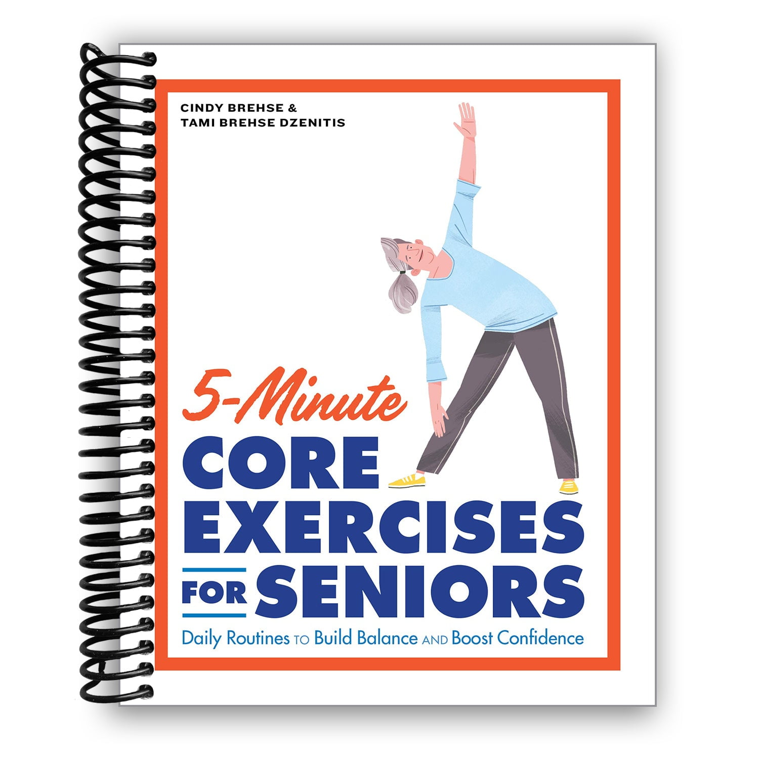 Exercises for Seniors: 5-Minute Core Exercises for Seniors : Daily Routines  to Build Balance and Boost Confidence (Paperback) 