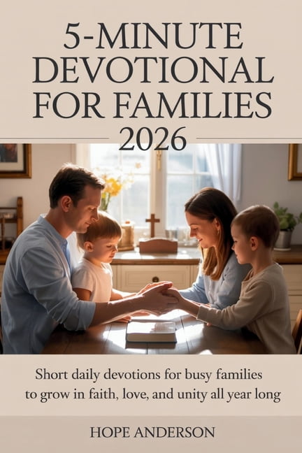 5-Minute Devotional for Families 2026: Short Daily Devotions for Busy Families to Grow in Faith, Love, and Unity All Yea, (Paperback)