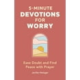 thumbnail image 1 of 5-Minute Devotions for Worry : Ease Doubt and Find Peace with Prayer (Paperback), 1 of 10