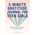 thumbnail image 1 of 5-Minute Gratitude Journal for Teen Girls: Reflect, Give Thanks, and Find Joy, (Paperback), 1 of 1