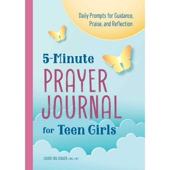 5-Minute Prayer Journal for Teen Girls: Daily Prompts for Guidance, Praise, and Reflection, (Paperback)
