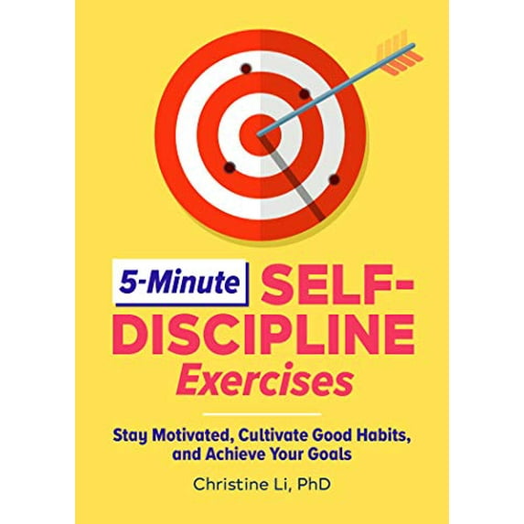 Pre-Owned 5-Minute Self-Discipline Exercises: Stay Motivated, Cultivate Good Habits, and Achieve Your Goals (Paperback) 1647398029 9781647398026