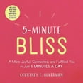 thumbnail image 1 of 5-Minute Bliss: A More Joyful, Connected, and Fulfilled You in Just 5 Minutes a Day, 1 of 2