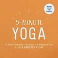 thumbnail image 1 of 5-Minute Self-Help 5-Minute Yoga: A More Energetic, Focused, and Balanced You in Just 5 Minutes a Day, (Paperback), 1 of 2