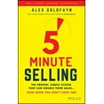 thumbnail image 1 of Pre-Owned 5-Minute Selling: The Proven, Simple System That Can Double Your Sales ... Even When You Don't Have Time (Hardcover) 1119687659 9781119687658, 1 of 1