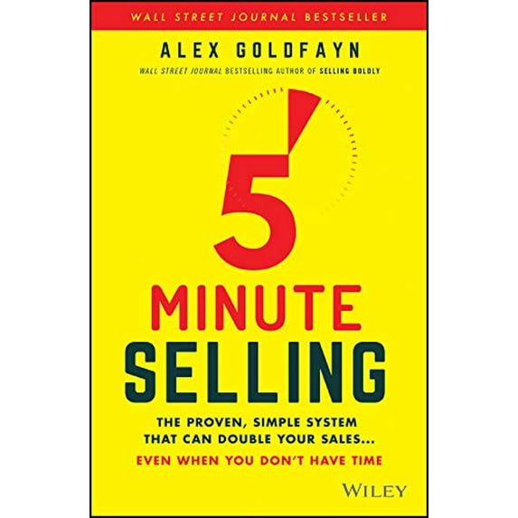 Pre-Owned 5-Minute Selling: The Proven, Simple System That Can Double Your Sales ... Even When You Don't Have Time (Hardcover) 1119687659 9781119687658