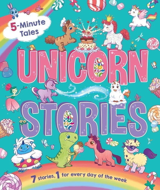 5-Minute Tales: Unicorn Stories: With 7 Stories, 1 for Every Day of the Week, (Hardcover)