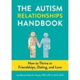 thumbnail image 1 of 5-Minute Therapy The Autism Relationships Handbook: How to Thrive in Friendships, Dating, and Love, (Paperback), 1 of 1