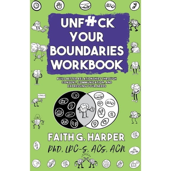 5-Minute Therapy Unfuck Your Boundaries Workbook: Build Better Relationships Through Consent, Communication, and Expressing Your Needs, (Paperback)