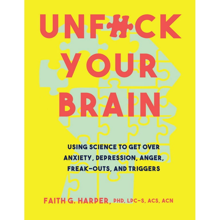 5-Minute Therapy Unfuck Your Brain: Using Science to Get