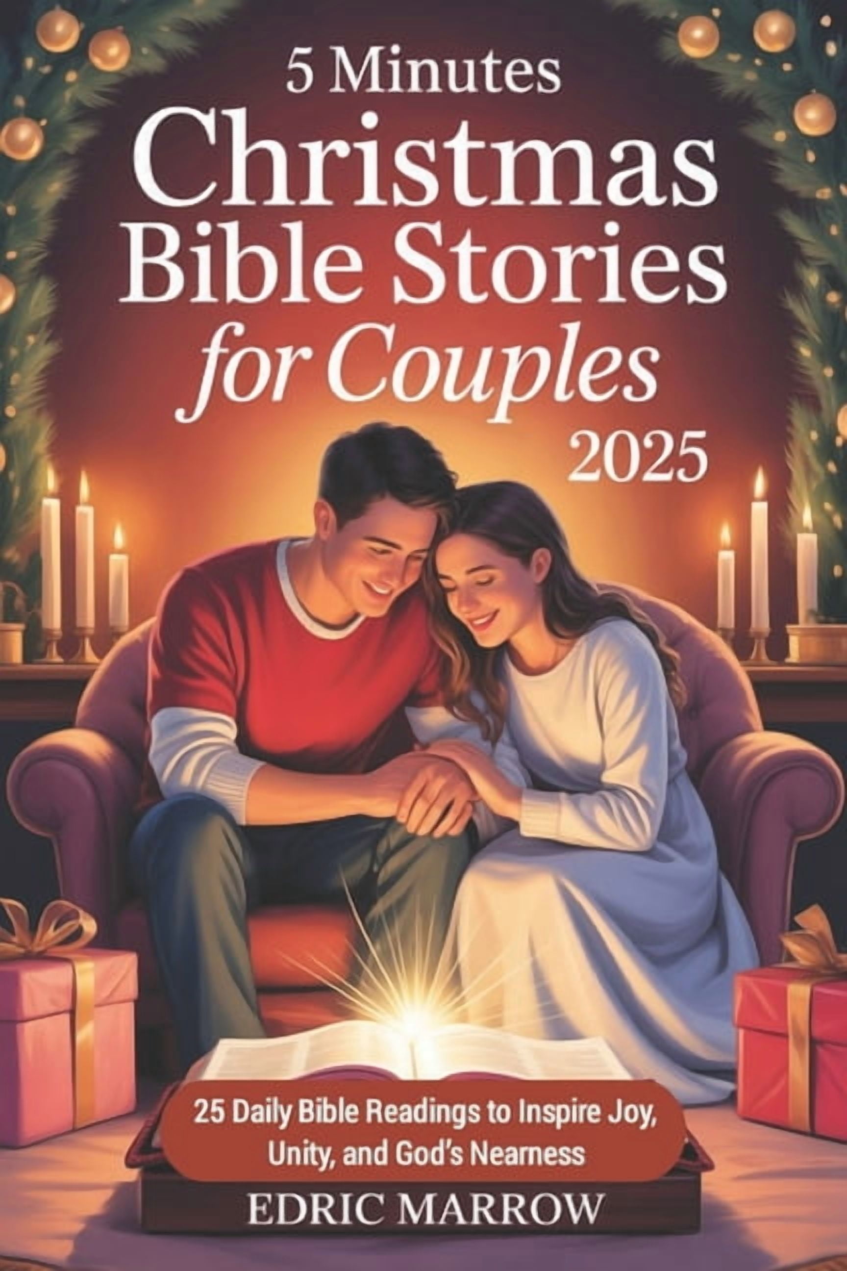 5 Minutes Christmas Bible Stories for Couples 2025: 25 Daily Bible Readings to Inspire Joy, Unity, and God's Nearness, (Paperback)