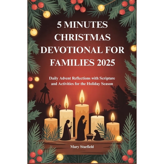 5 Minutes Christmas Devotional for Families 2025: Daily Advent Reflections with Scripture and Activities for the Holiday, (Paperback)