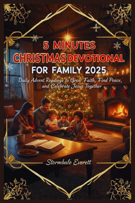 5 Minutes Christmas Devotional for Family 2025: Daily Advent Readings to Grow Faith, Find Peace, and Celebrate Jesus Tog, (Paperback)