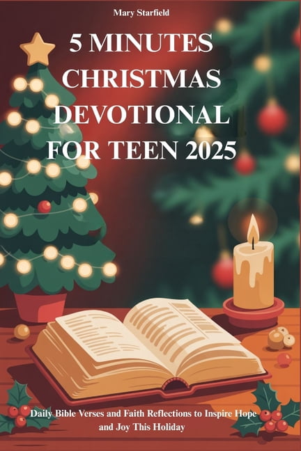 5 Minutes Christmas Devotional for Teen 2025: Daily Bible Verses and Faith Reflections to Inspire Hope and Joy This Holi, (Paperback)