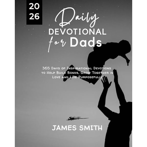 5 Minutes Inspired Devotions in English Daily Devotional for Dads 2026: 365 Days Empowering Devotions to Help Equip Fathers Nurture Families and Walk in Godly S, (Paperback)