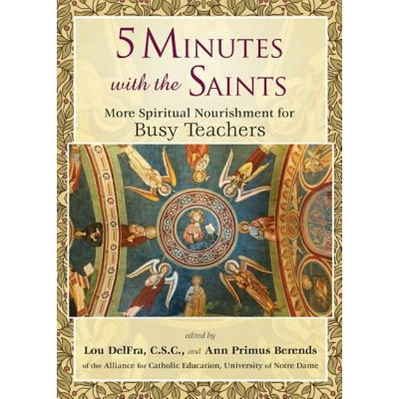 5 Minutes with the Saints: More Spiritual Nourishment for Busy Teachers (Paperback)