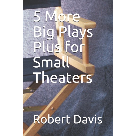 5 More Big Plays Plus for Small Theaters (Paperback)