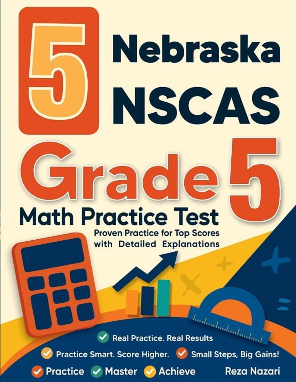 5 Nebraska NSCAS Growth Grade 5 Math Practice Tests: Proven Practice for Top Scores with Detailed Explanations, (Paperback)