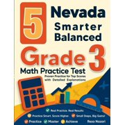 5 Nevada Smarter Balanced Grade 3 Math Practice Tests Proven Practice for Top Scores with Detailed Explanations, Paperback
