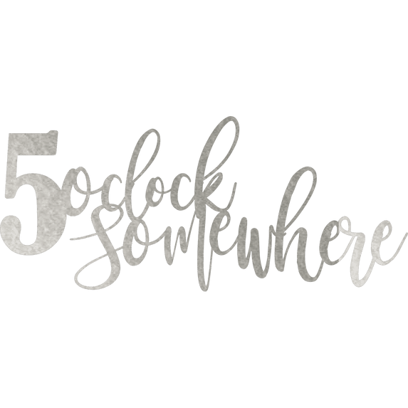 5 O Clock Somewhere - Metal Wall Decor