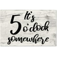 thumbnail image 1 of It's 5 O'Clock Somewhere Plaque Sign, Drinking Wood Wall Hanging Signs, Wall Decorations for Living Room, Modern Farmhouse Wall Decor, Rustic Home Decor 8x12 Inch, 1 of 4