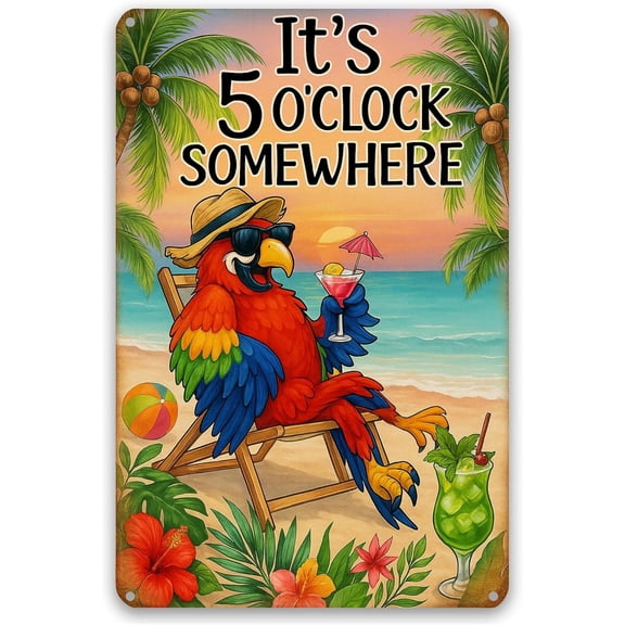It's 5 O'Clock Somewhere Sign - Funny Parrot Vintage Decor for Tiki Bar, Beach House, Patio & Outdoor, 8x12 Inch Rust-Proof Aluminum Metal Sign, UV Printed Fade-Resistant Wall Art (8" x 12")