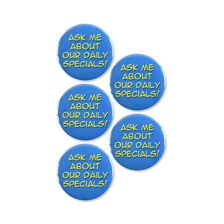 5 Pack - Ask Me About Our Daily Specials Blue Pinback Buttons - 2.25 Inch