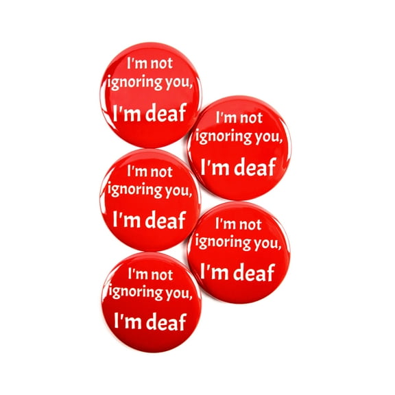 5 Pack - I'm Not Ignoring You I'm Deaf Disability ID Aid Pinback Button Badges - 2.25 Inch Round