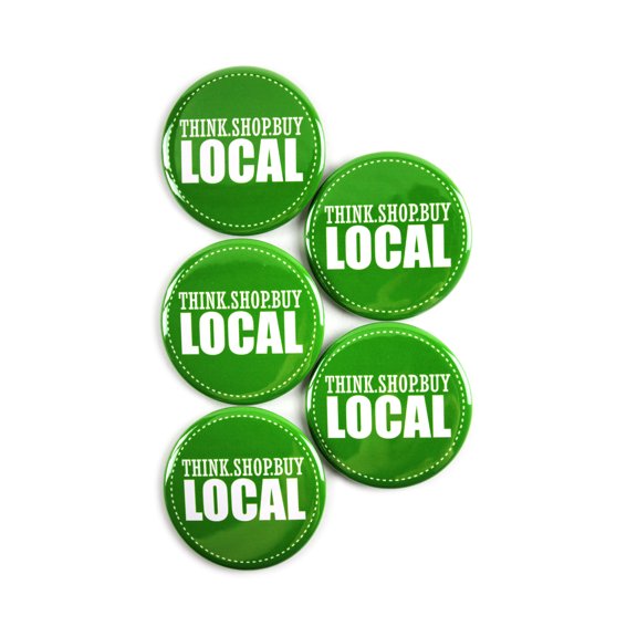 5 Pack - "Think. Shop. Buy. Local" Small Business Pinback Button Badges - 2.25 Inch Round