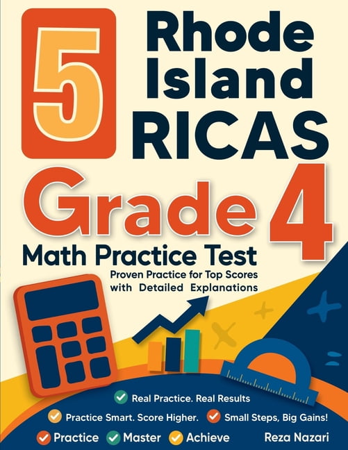5 Rhode Island RICAS Grade 4 Math Practice Tests: Proven Practice for Top Scores with Detailed Explanations, (Paperback)