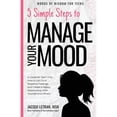 thumbnail image 1 of Pre-Owned 5 Simple Steps to Manage Your Mood: A Guide for Teen Girls: How to Let Go of Negative Feelings and Create a Happy Relationship with Yourself and Other (Paperback) 1952719062 9781952719066, 1 of 1