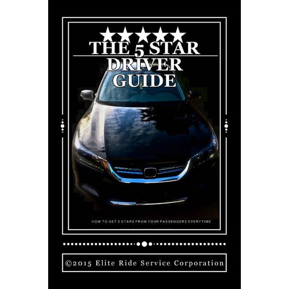 5 Star Ride Share Driver Guide : How to Make More Money With Ride Sharing