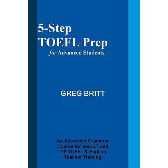 5-Step TOEFL Prep: 5-Step TOEFL Prep for Advanced Students (Paperback)