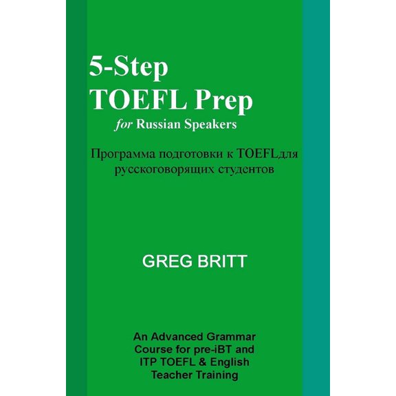 5-Step TOEFL Prep: 5-Step TOEFL Prep for Russian Speakers (Series #11) (Paperback)