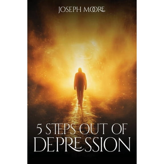 5 Steps out of Depression, (Paperback)