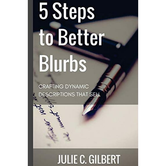 Pre-Owned 5 Steps to Better Blurbs: Crafting Dynamic Descriptions that Sell (5 Steps Series) Paperback