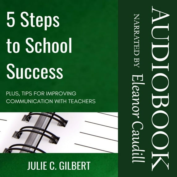 5 Steps to School Success : Plus, Tips for Improving Communication With Teachers: Library Edition