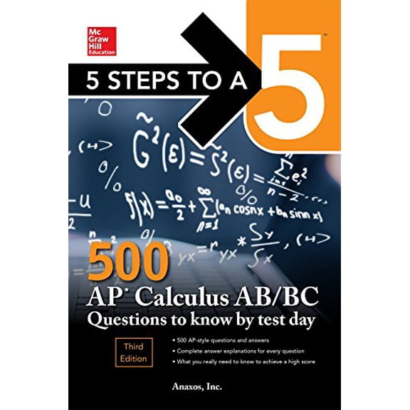 Pre-Owned 5 Steps to a 5: 500 AP Calculus Ab/BC Questions to Know by Test Day, Third Edition (Paperback) 1260442012 9781260442014